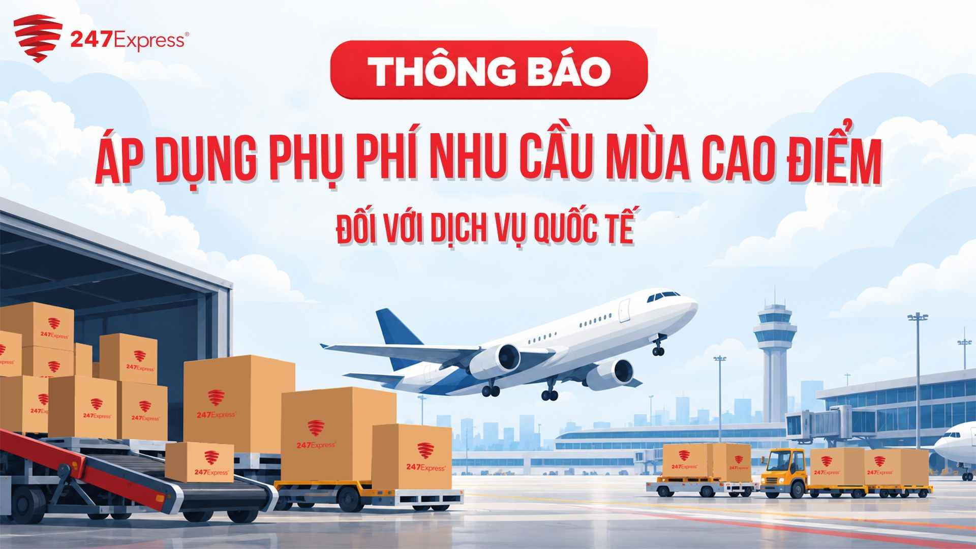 Thông báo: Áp dụng Phụ phí theo nhu cầu giai đoạn cao điểm 2026