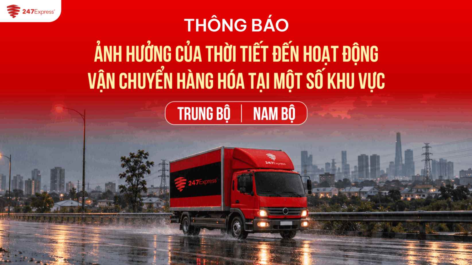 Thông báo: Cập nhật ảnh hưởng thời tiết đến hành trình giao nhận hàng hóa tại một số khu vực Trung Bộ và Nam Bộ